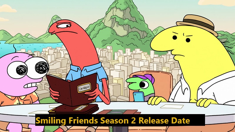when does smiling friends season 2 come out