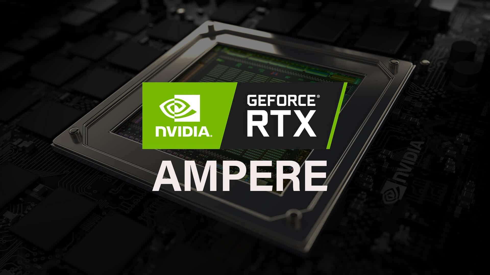 Nvidia Ampere Architecture: What to Expect? - Tech Centurion