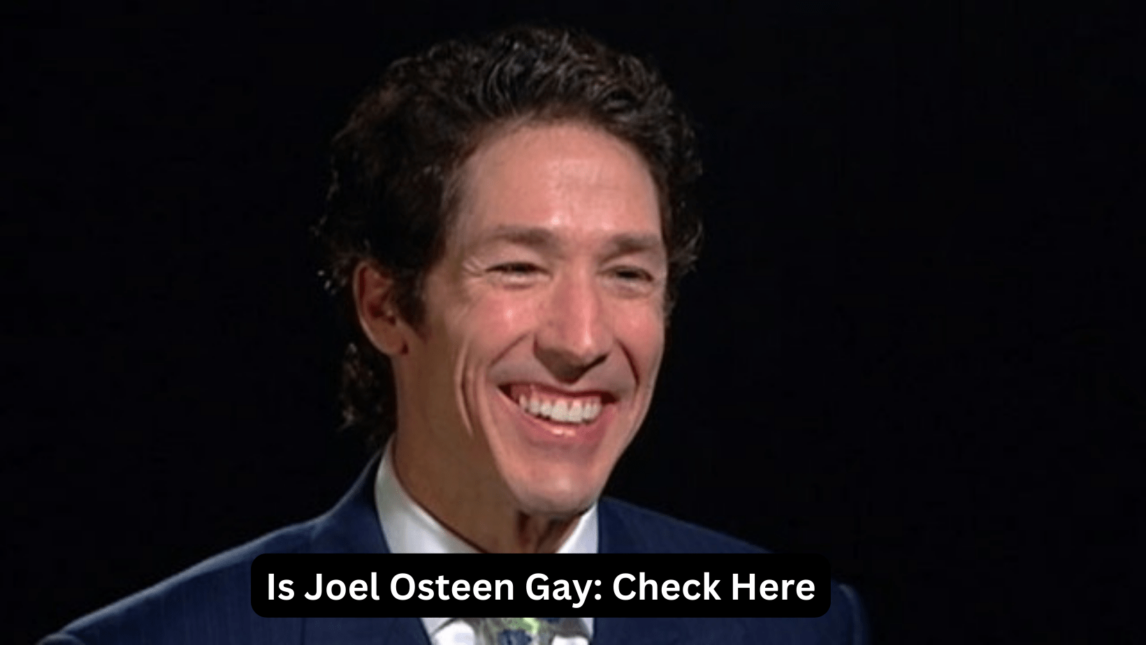 Are the rumors about Joel Osteen been gay are true?