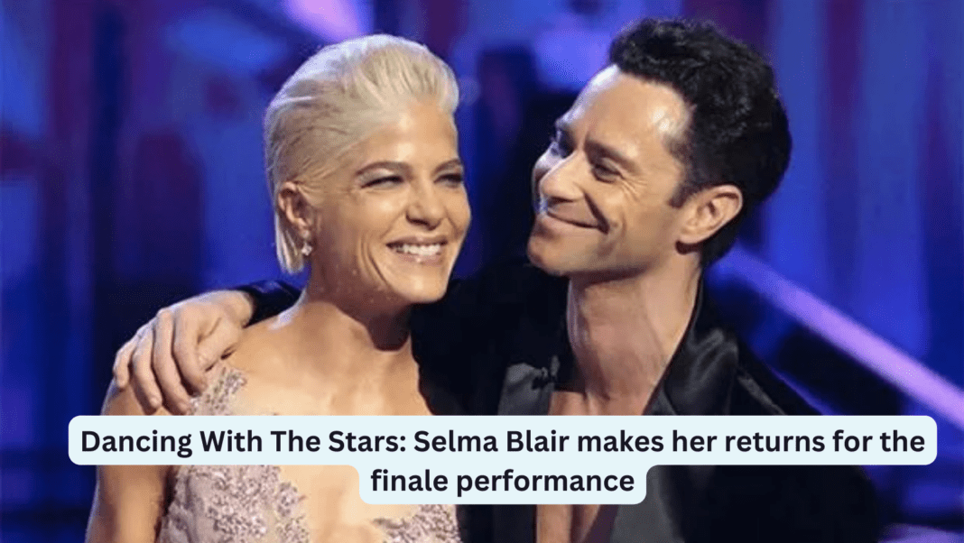 Dancing With The Stars: Selma Blair makes her returns for the finale performance