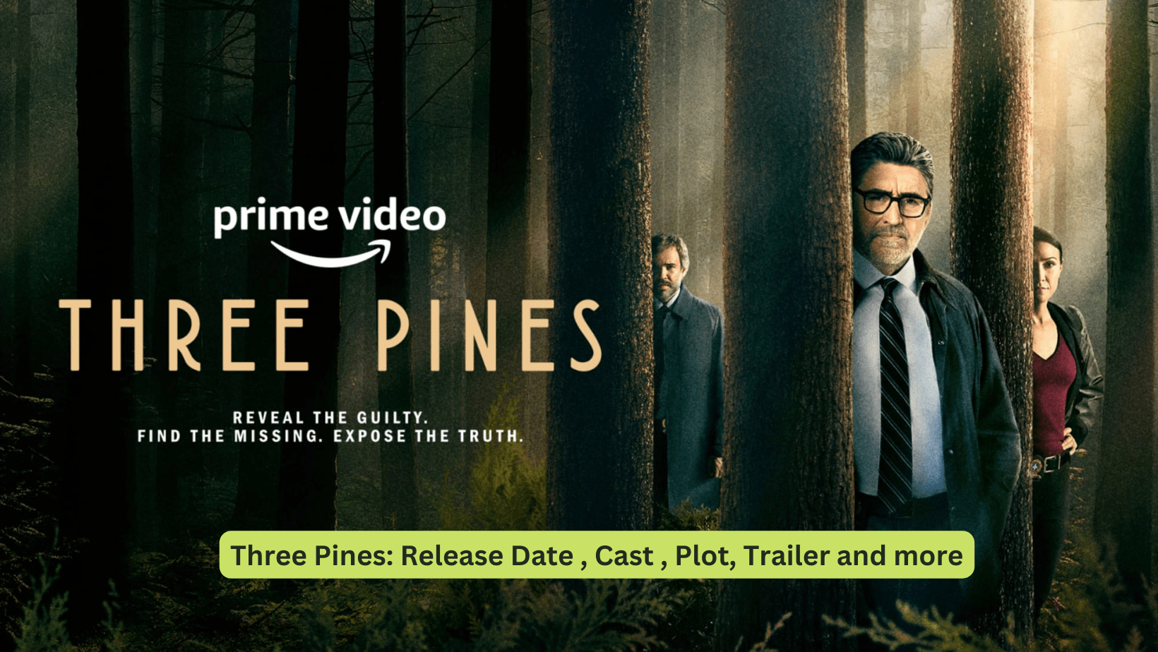 Three Pines: Release Date , Cast , Plot, Trailer and more