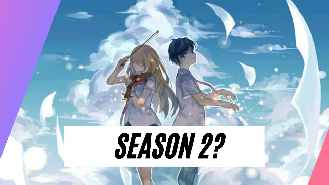 Your Lie in April Season 2 Release Date